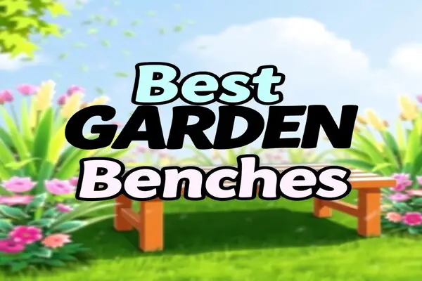 Best Garden Benches